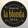 Meeting Point La Blonda Coffe & Bar.